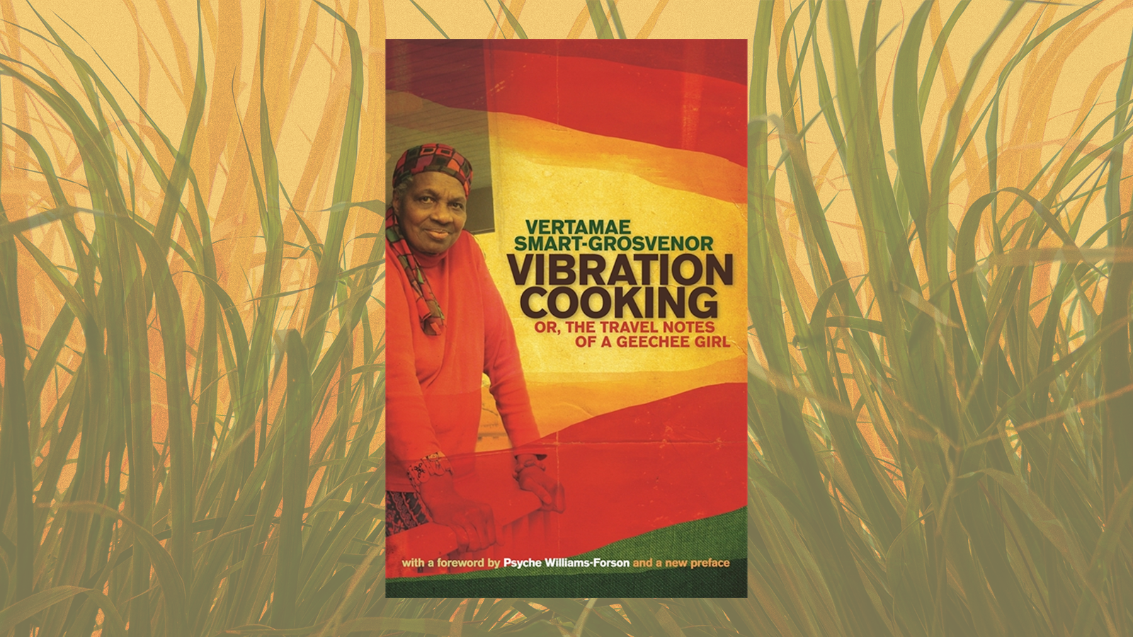 The cover of Vibration Cooking, superimposed over an illustration of tall grass. Photo illustration.